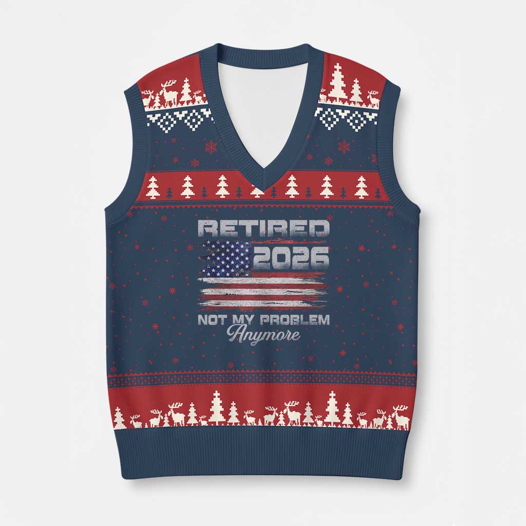 Retired 2026 Not My Problem Anymore V-Neck Knit Sweater Vest Funny Retirement 2026 Vintage American Flag TS11 Navy Red Print Your Wear