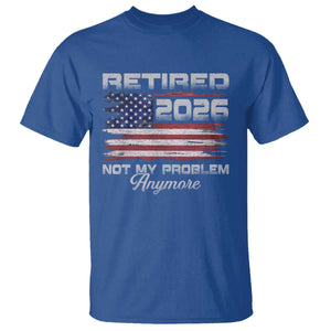 Retired 2026 Not My Problem Anymore T Shirt - Funny Retirement Vintage American Flag Humor Tee TS11 Royal Blue Print Your Wear