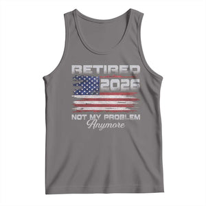 Retired 2026 Not My Problem Anymore Tank Top Funny Retirement 2026 Vintage American Flag TS11 Deep Heather Print Your Wear
