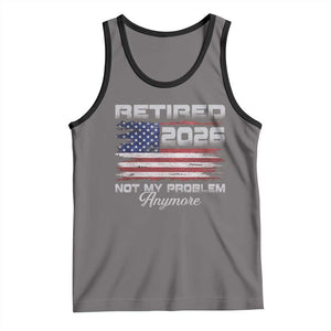Retired 2026 Not My Problem Anymore Tank Top Funny Retirement 2026 Vintage American Flag TS11 Deep Heather Black Print Your Wear