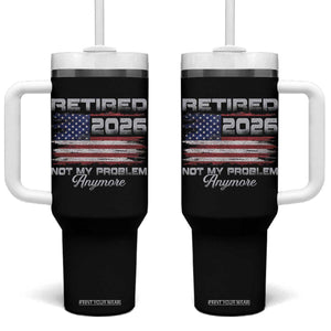 Retired 2026 Not My Problem Anymore Tumbler With Handle Funny Retirement 2026 Vintage American Flag TS11 One Size: 40 oz Black Print Your Wear