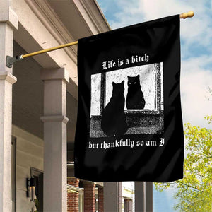 Funny Life Is A Bitch But Thankfully So Am I Garden Flag Black Cat Meme TS11 Print Your Wear