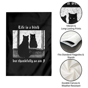 Funny Life Is A Bitch But Thankfully So Am I Garden Flag Black Cat Meme TS11 Print Your Wear