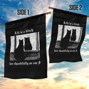 Funny Life Is A Bitch But Thankfully So Am I Garden Flag Black Cat Meme TS11 Print Your Wear