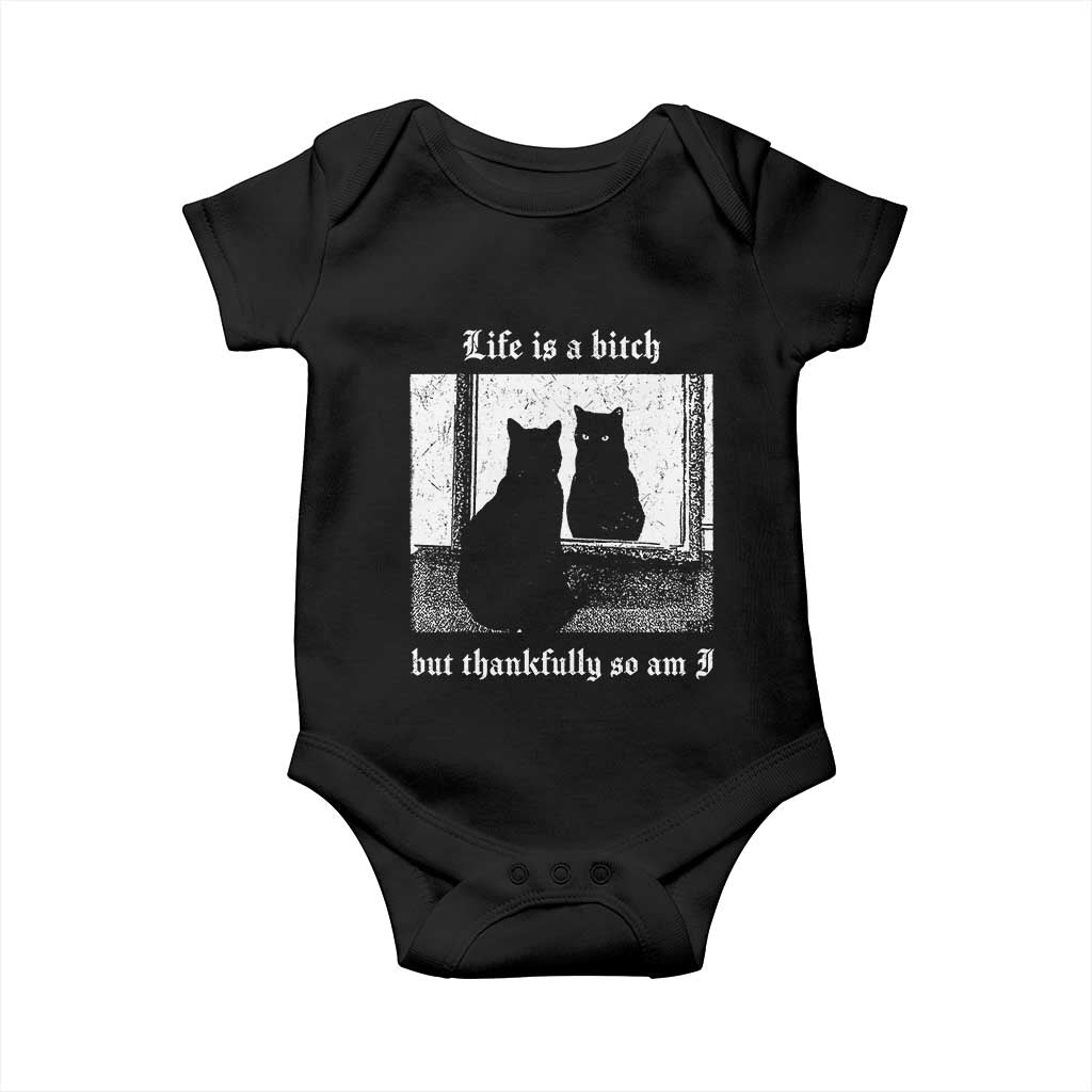 Funny Life Is A Bitch But Thankfully So Am I Baby Onesie Black Cat Meme TS11 Black Print Your Wear