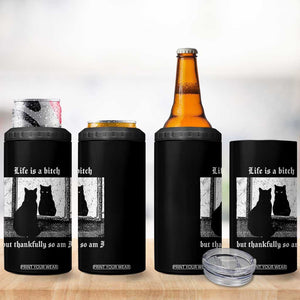 Funny Life Is A Bitch But Thankfully So Am I 4 in 1 Can Cooler Tumbler Black Cat Meme TS11 Print Your Wear