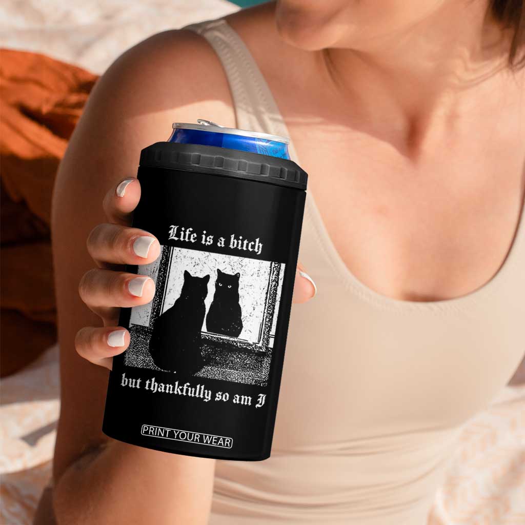 Funny Life Is A Bitch But Thankfully So Am I 4 in 1 Can Cooler Tumbler Black Cat Meme TS11 Print Your Wear