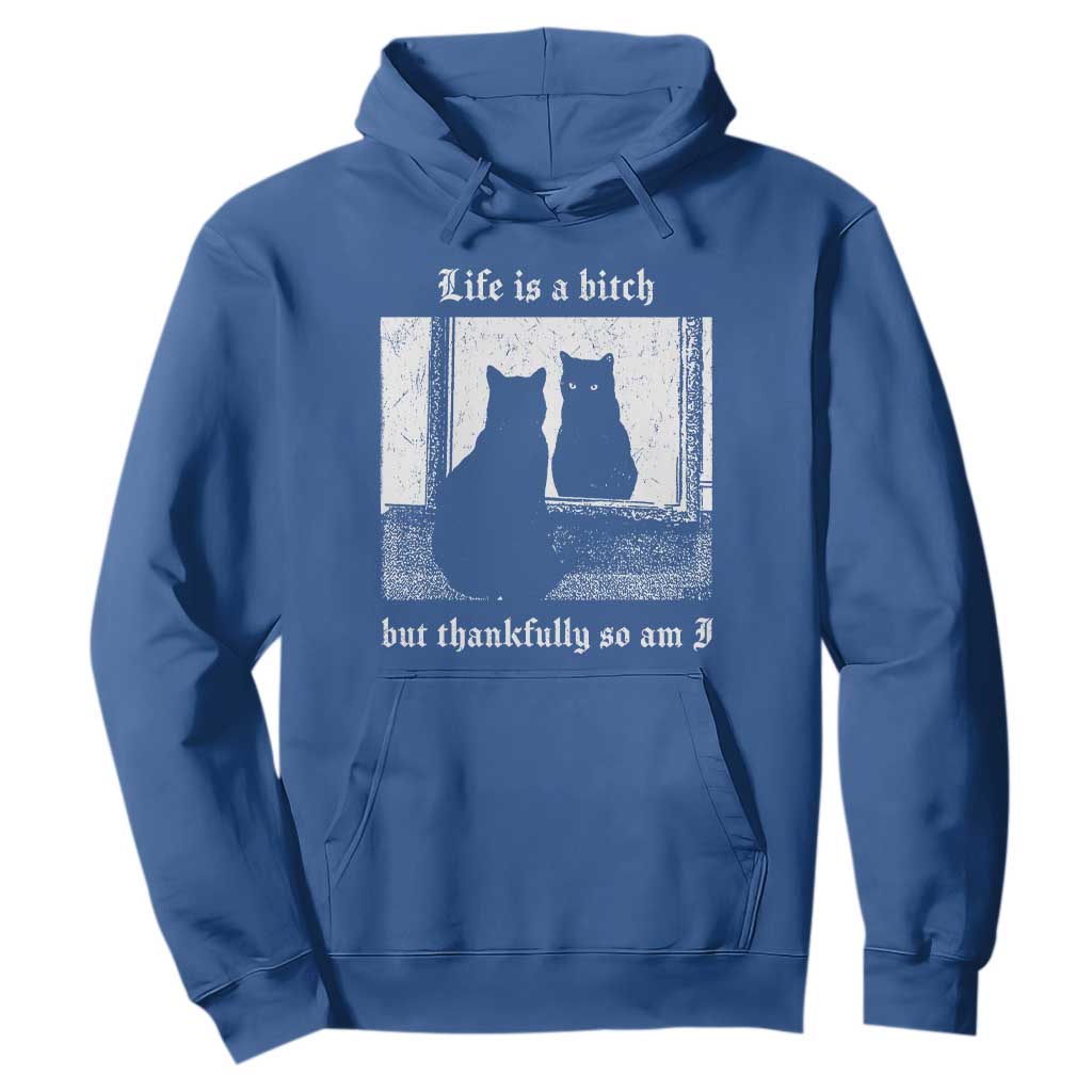 Funny Life Is A Bitch But Thankfully So Am I Hoodie Black Cat Meme TS11 Royal Blue Print Your Wear