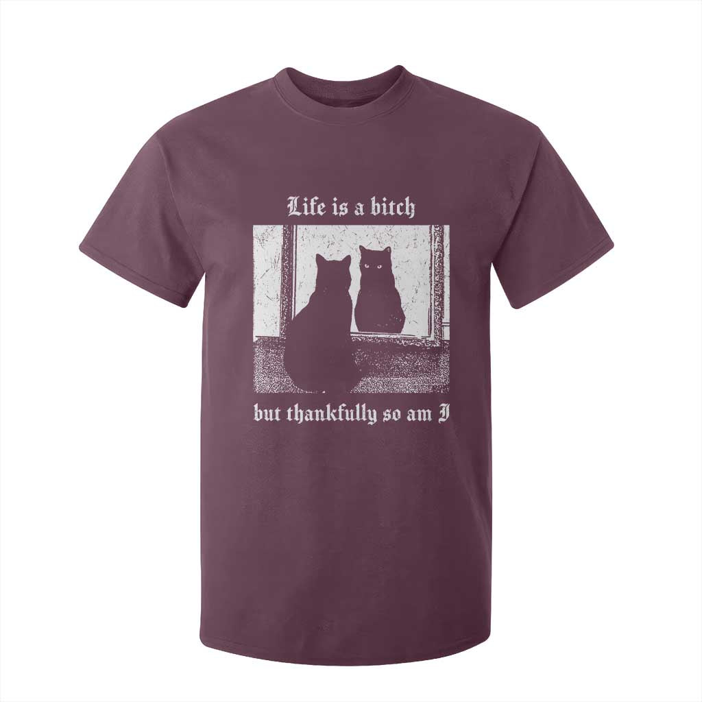 Funny Life Is A Bitch But Thankfully So Am I T Shirt For Kid Black Cat Meme TS11 Maroon Print Your Wear