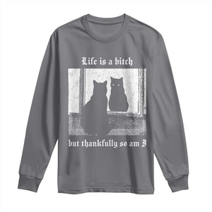 Funny Life Is A Bitch But Thankfully So Am I Long Sleeve Shirt Black Cat Meme TS11 Charcoal Print Your Wear