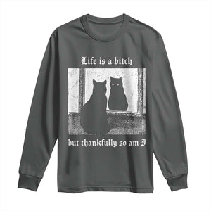 Funny Life Is A Bitch But Thankfully So Am I Long Sleeve Shirt Black Cat Meme TS11 Dark Heather Print Your Wear