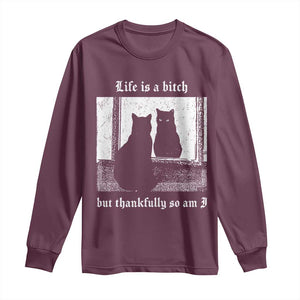 Funny Life Is A Bitch But Thankfully So Am I Long Sleeve Shirt Black Cat Meme TS11 Maroon Print Your Wear