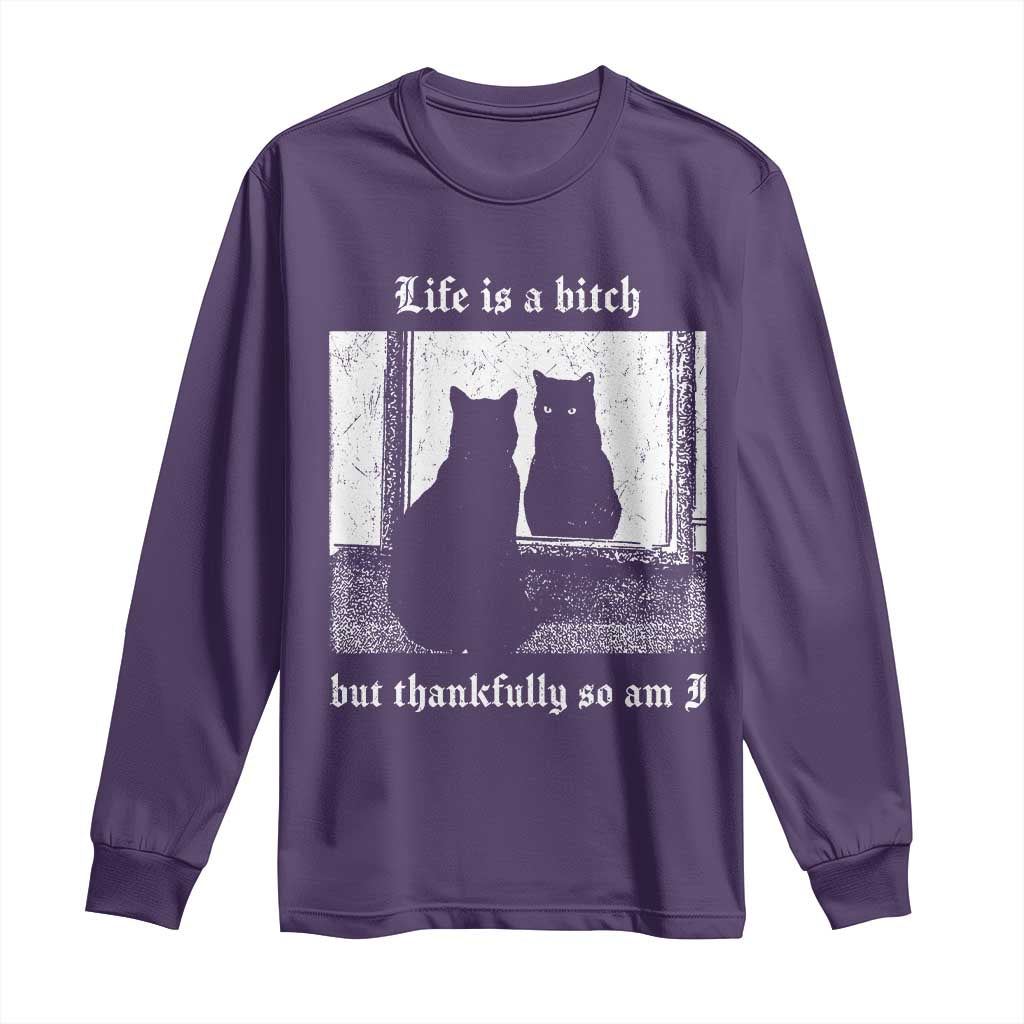 Funny Life Is A Bitch But Thankfully So Am I Long Sleeve Shirt Black Cat Meme TS11 Purple Print Your Wear