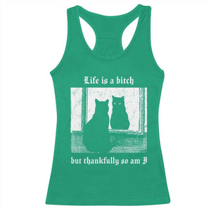 Funny Life Is A Bitch But Thankfully So Am I Racerback Tank Top Black Cat Meme TS11 Irish Green Print Your Wear