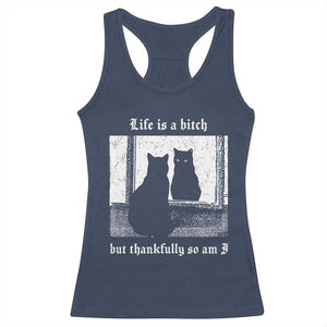 Funny Life Is A Bitch But Thankfully So Am I Racerback Tank Top Black Cat Meme TS11 Navy Print Your Wear