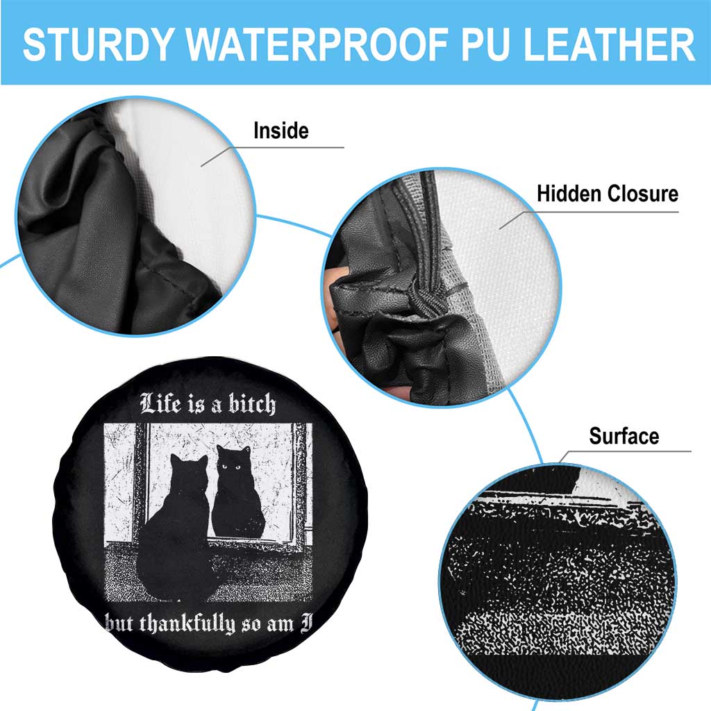 Funny Life Is A Bitch But Thankfully So Am I Spare Tire Cover Black Cat Meme TS11 Print Your Wear