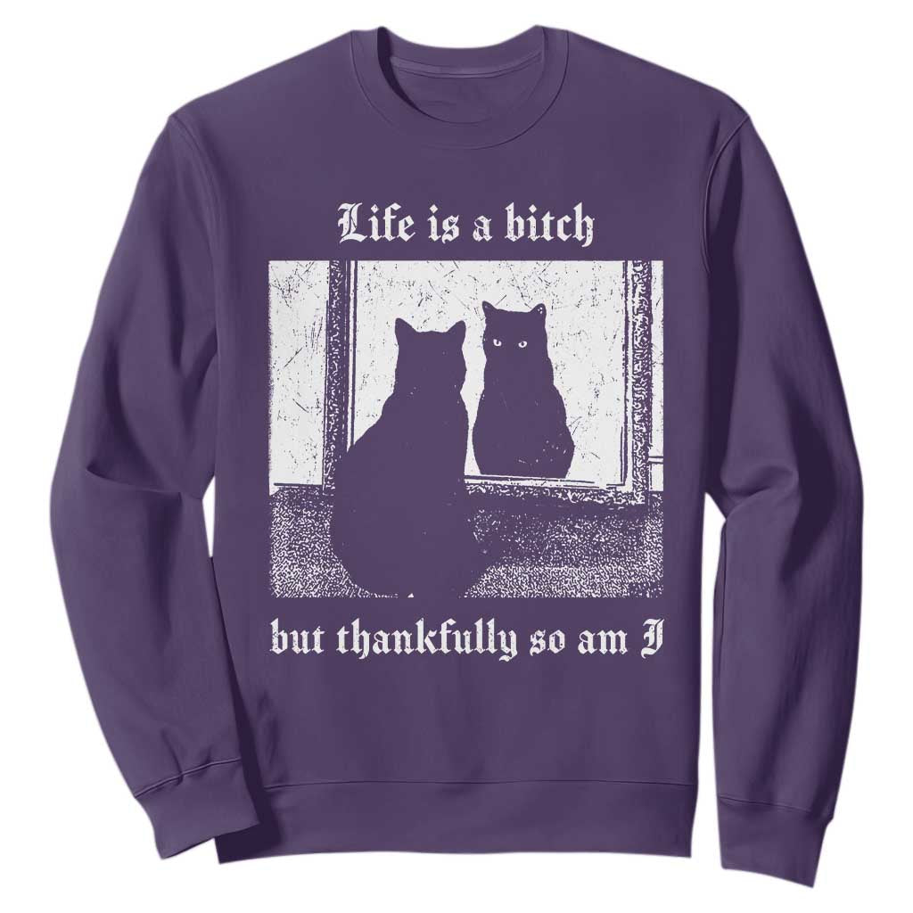 Funny Life Is A Bitch But Thankfully So Am I Sweatshirt Black Cat Meme TS11 Purple Print Your Wear