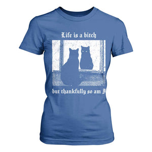 Funny Life Is A Bitch But Thankfully So Am I T Shirt For Women Black Cat Meme TS11 Royal Blue Print Your Wear