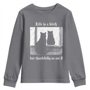 Funny Life Is A Bitch But Thankfully So Am I Youth Sweatshirt Black Cat Meme TS11 Charcoal Print Your Wear