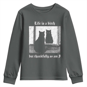 Funny Life Is A Bitch But Thankfully So Am I Youth Sweatshirt Black Cat Meme TS11 Dark Heather Print Your Wear