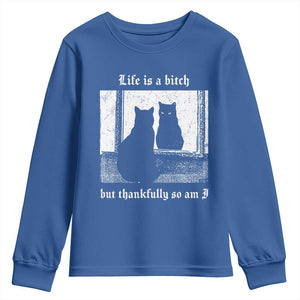 Funny Life Is A Bitch But Thankfully So Am I Youth Sweatshirt Black Cat Meme TS11 Royal Blue Print Your Wear