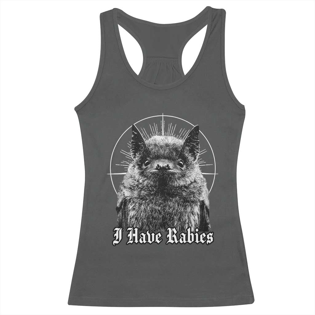 I Have Rabies Bat Racerback Tank Top Funny Meme Quotes Gothic TS11 Dark Heather Print Your Wear