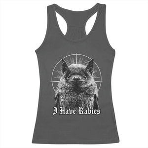 I Have Rabies Bat Racerback Tank Top Funny Meme Quotes Gothic TS11 Dark Heather Print Your Wear