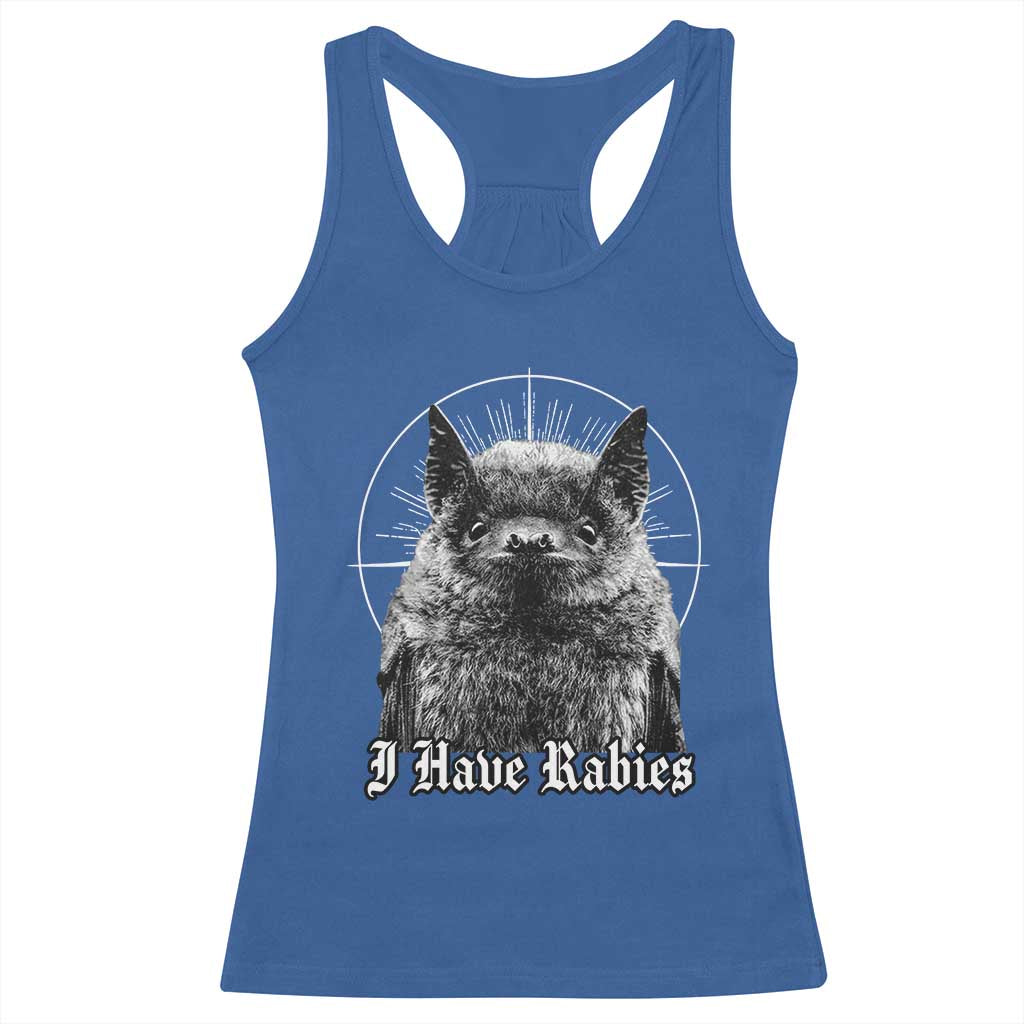 I Have Rabies Bat Racerback Tank Top Funny Meme Quotes Gothic TS11 Royal Blue Print Your Wear