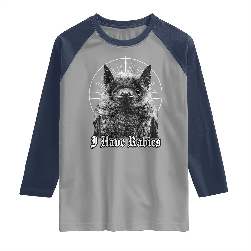 I Have Rabies Bat Raglan Shirt Funny Meme Quotes Gothic TS11 Sport Gray Navy Print Your Wear