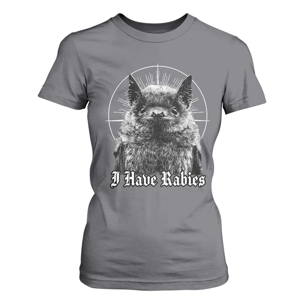 I Have Rabies Bat T Shirt For Women Funny Meme Quotes Gothic TS11 Charcoal Print Your Wear