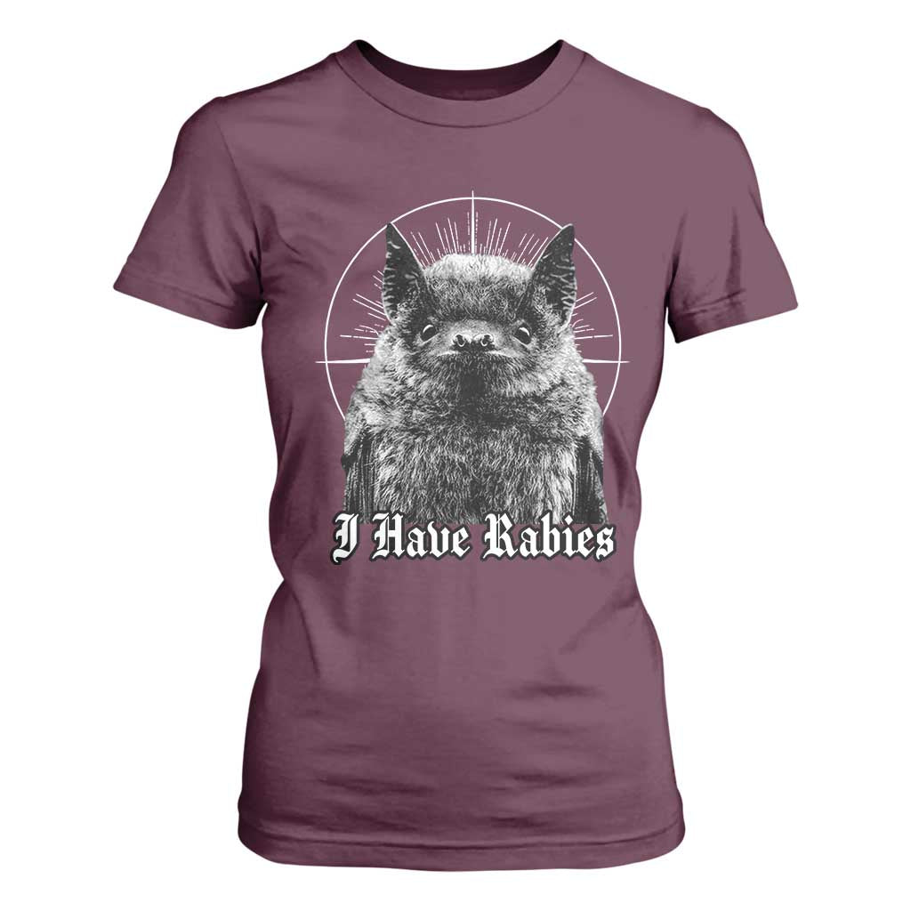 I Have Rabies Bat T Shirt For Women Funny Meme Quotes Gothic TS11 Maroon Print Your Wear