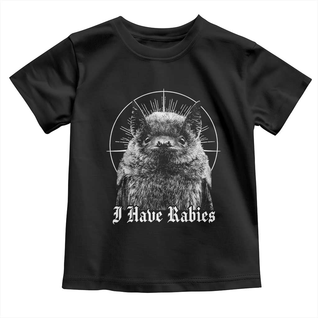 I Have Rabies Bat Toddler T Shirt Funny Meme Quotes Gothic TS11 Black Print Your Wear