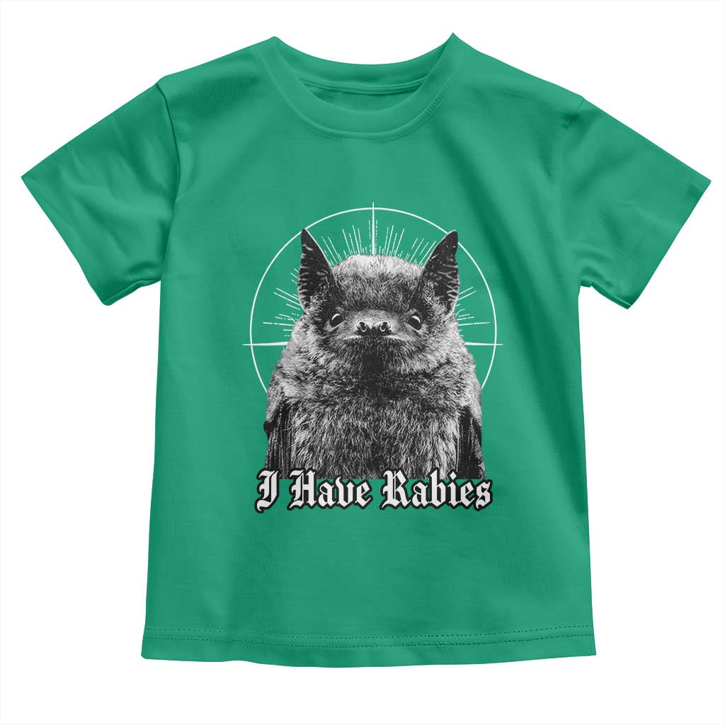 I Have Rabies Bat Toddler T Shirt Funny Meme Quotes Gothic TS11 Irish Green Print Your Wear