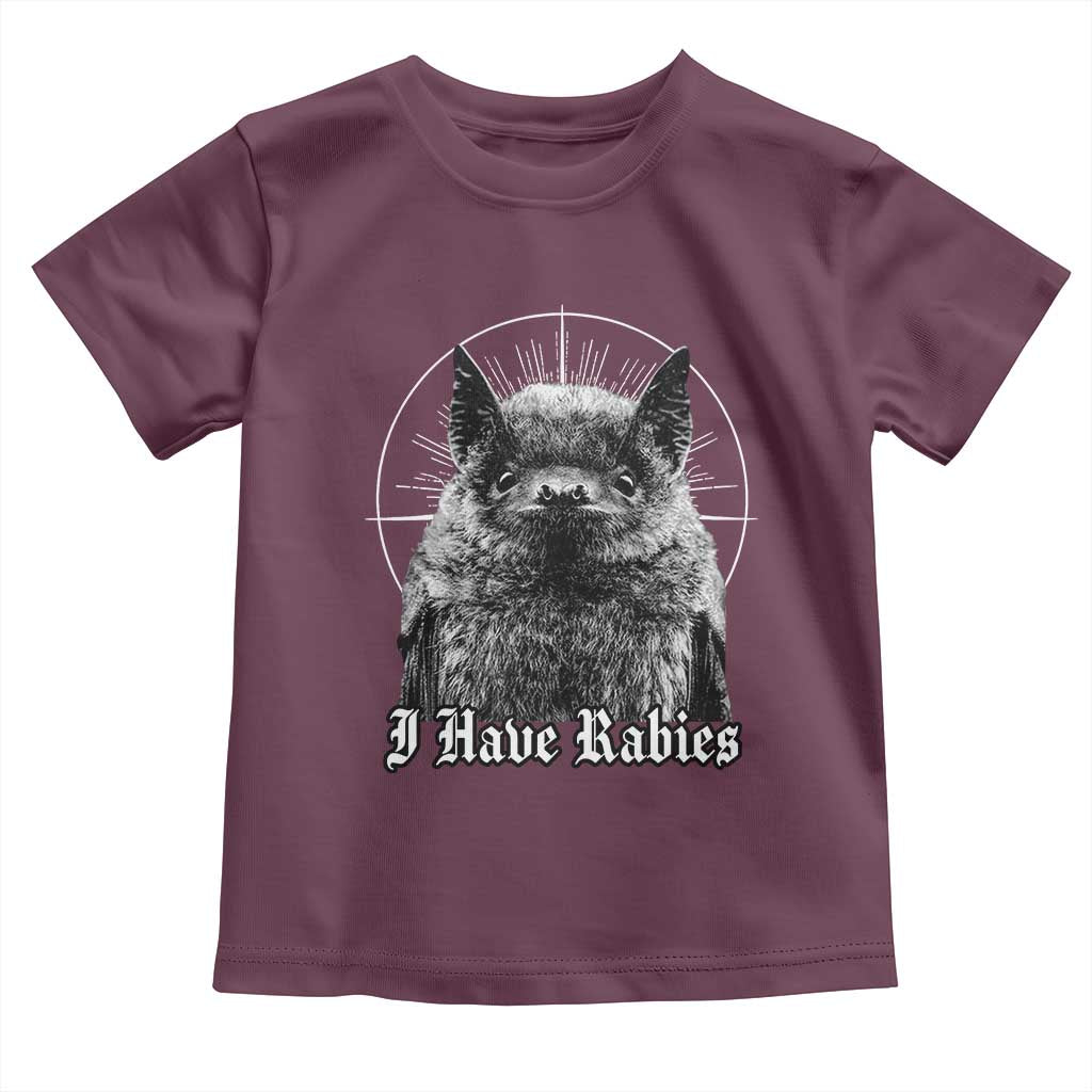 I Have Rabies Bat Toddler T Shirt Funny Meme Quotes Gothic TS11 Maroon Print Your Wear