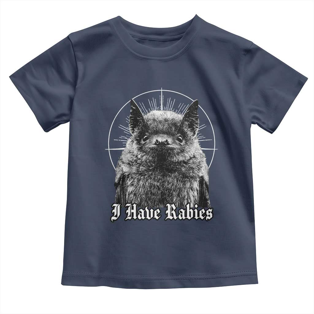 I Have Rabies Bat Toddler T Shirt Funny Meme Quotes Gothic TS11 Navy Print Your Wear