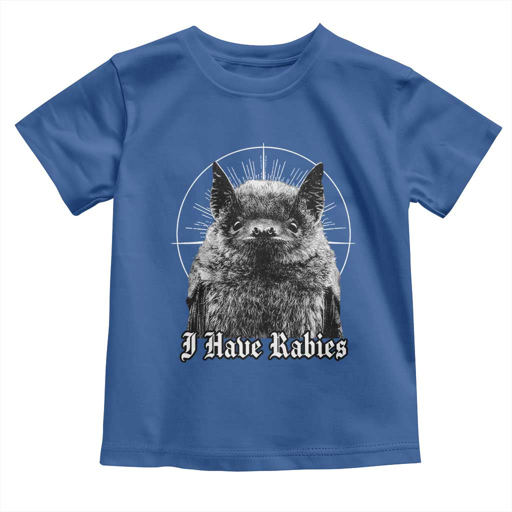 I Have Rabies Bat Toddler T Shirt Funny Meme Quotes Gothic TS11 Royal Blue Print Your Wear