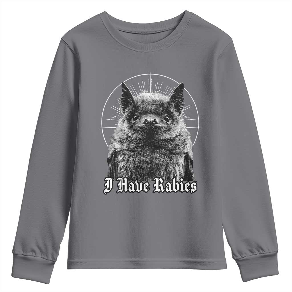I Have Rabies Bat Youth Sweatshirt Funny Meme Quotes Gothic TS11 Charcoal Print Your Wear
