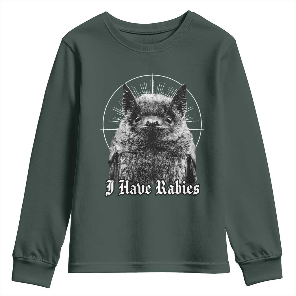 I Have Rabies Bat Youth Sweatshirt Funny Meme Quotes Gothic TS11 Dark Forest Green Print Your Wear