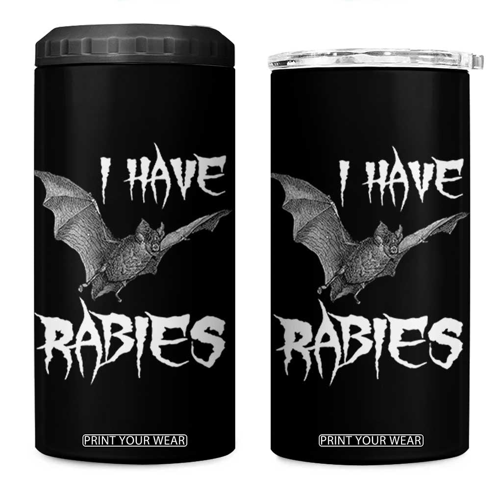 I Have Rabies Bat 4 in 1 Can Cooler Tumbler Funny Meme Quotes TS11 One Size: 16 oz Black Print Your Wear