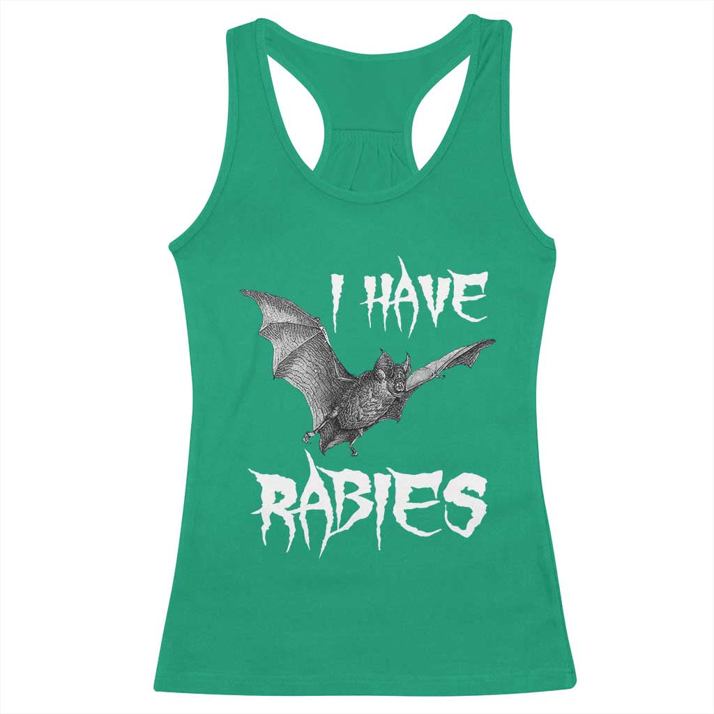 I Have Rabies Bat Racerback Tank Top Funny Meme Quotes TS11 Irish Green Print Your Wear