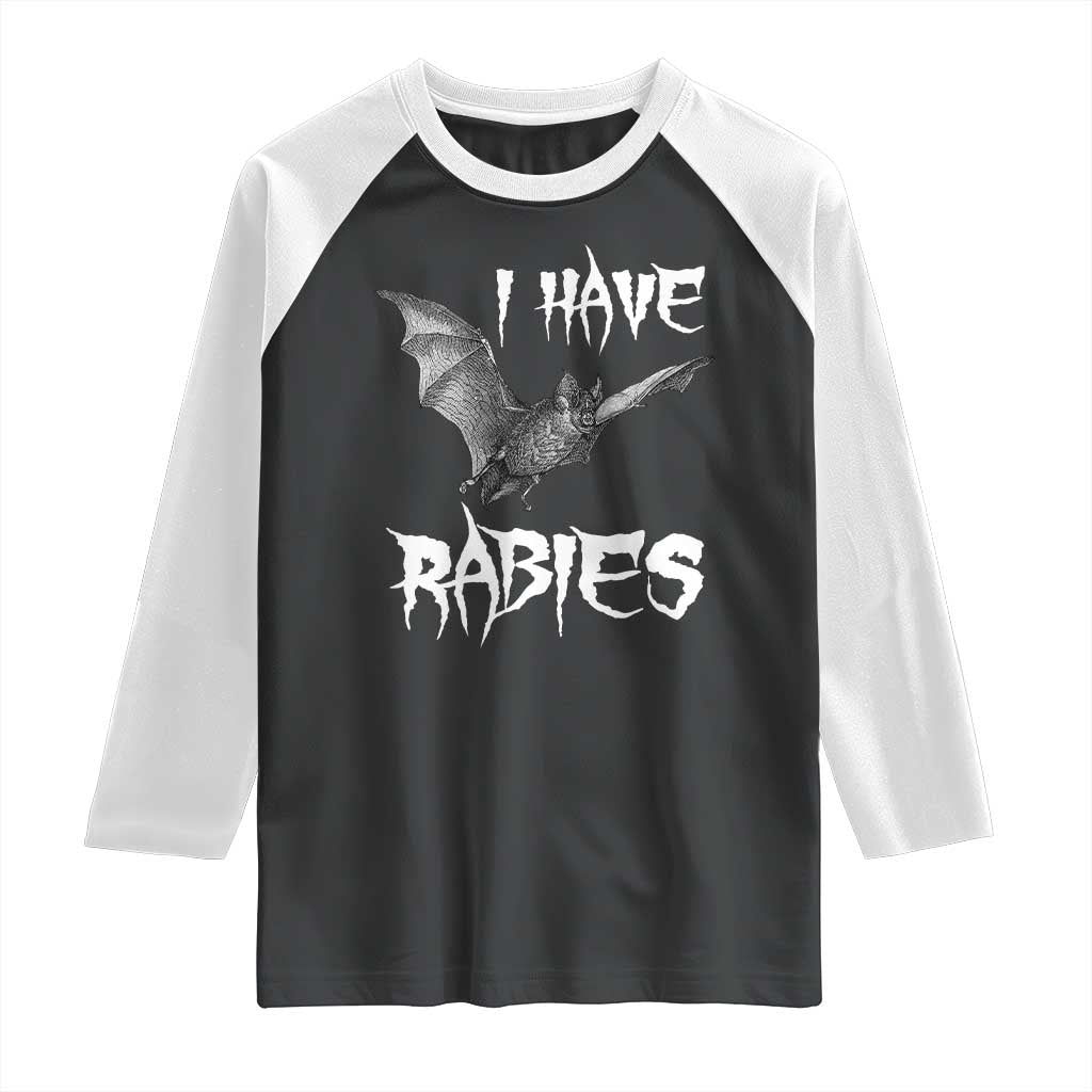 I Have Rabies Bat Raglan Shirt Funny Meme Quotes TS11 Black White Print Your Wear