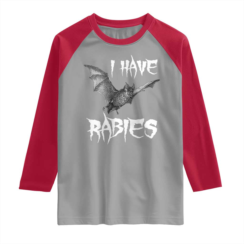 I Have Rabies Bat Raglan Shirt Funny Meme Quotes TS11 Sport Gray Red Print Your Wear