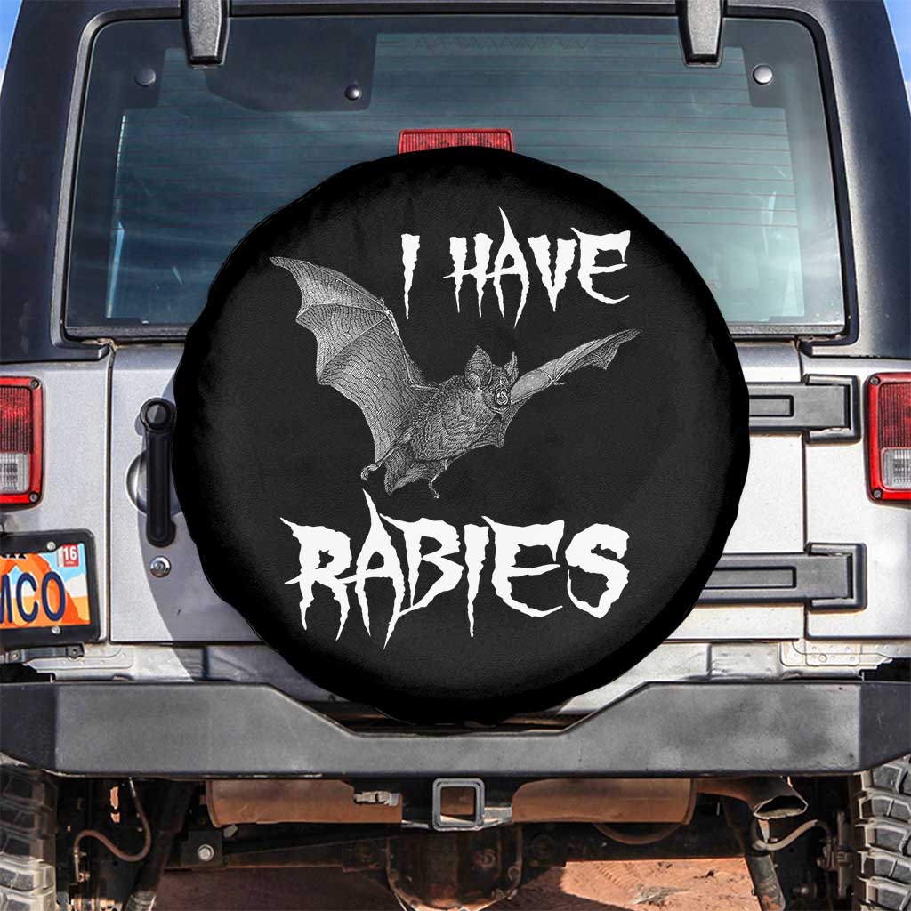 I Have Rabies Bat Spare Tire Cover Funny Meme Quotes TS11 No hole Black Print Your Wear