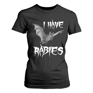 I Have Rabies Bat T Shirt For Women Funny Meme Quotes TS11 Black Print Your Wear