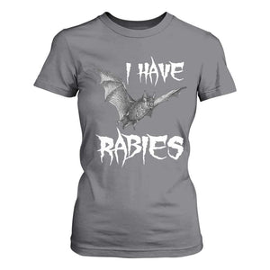 I Have Rabies Bat T Shirt For Women Funny Meme Quotes TS11 Charcoal Print Your Wear
