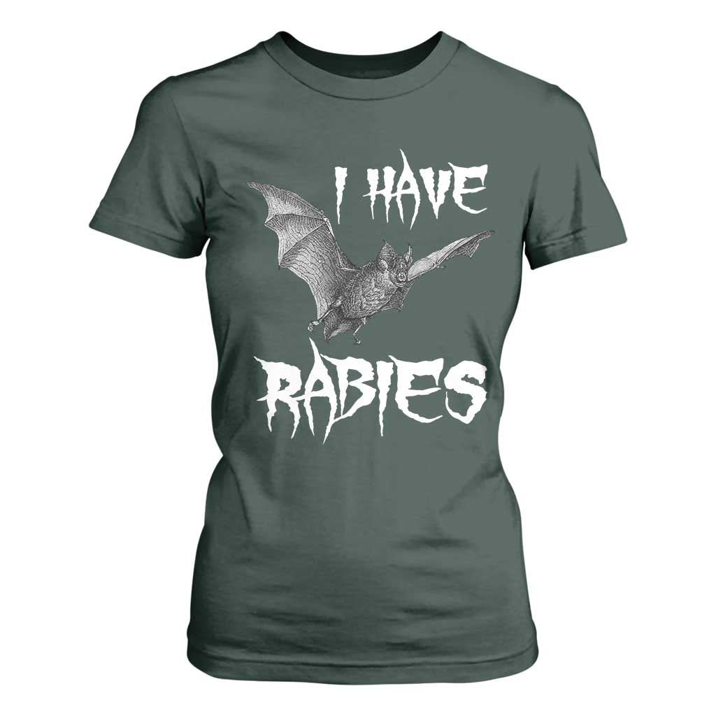 I Have Rabies Bat T Shirt For Women Funny Meme Quotes TS11 Dark Forest Green Print Your Wear