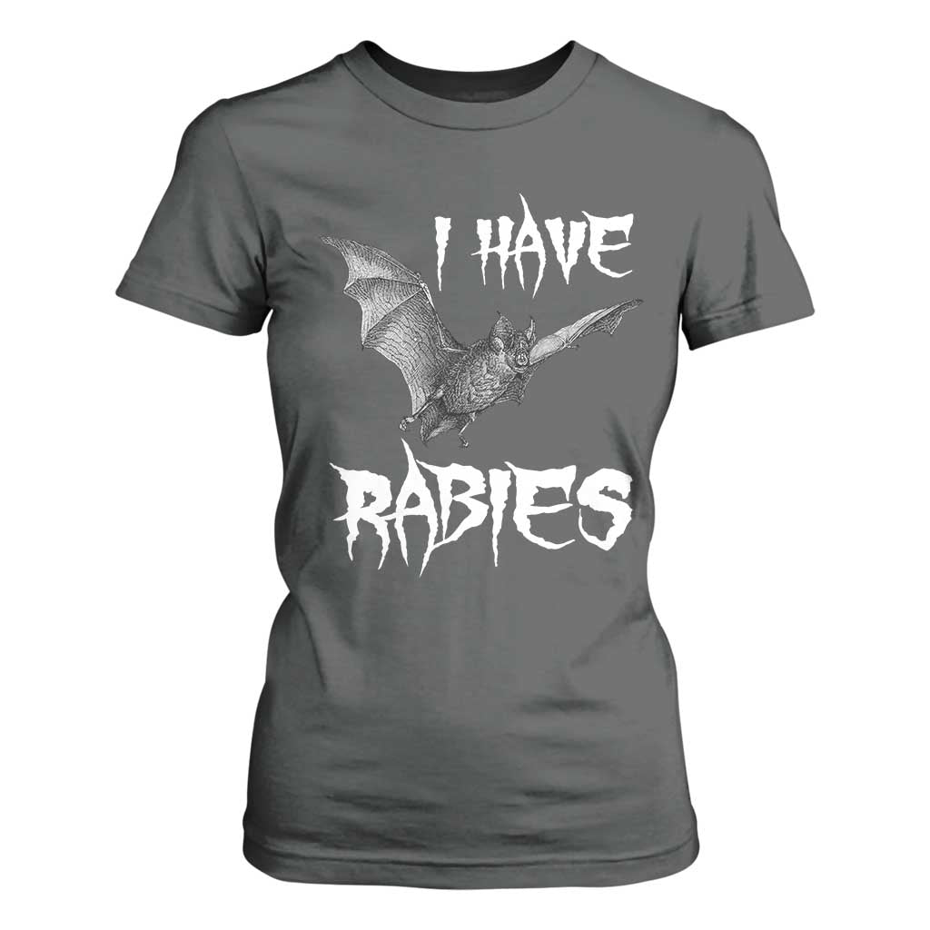 I Have Rabies Bat T Shirt For Women Funny Meme Quotes TS11 Dark Heather Print Your Wear