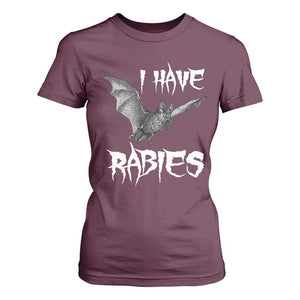 I Have Rabies Bat T Shirt For Women Funny Meme Quotes TS11 Maroon Print Your Wear
