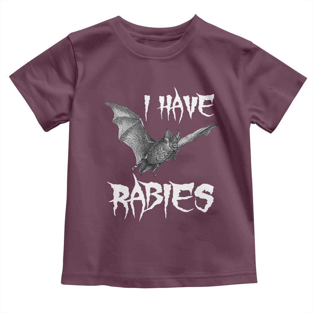 I Have Rabies Bat Toddler T Shirt Funny Meme Quotes TS11 Maroon Print Your Wear
