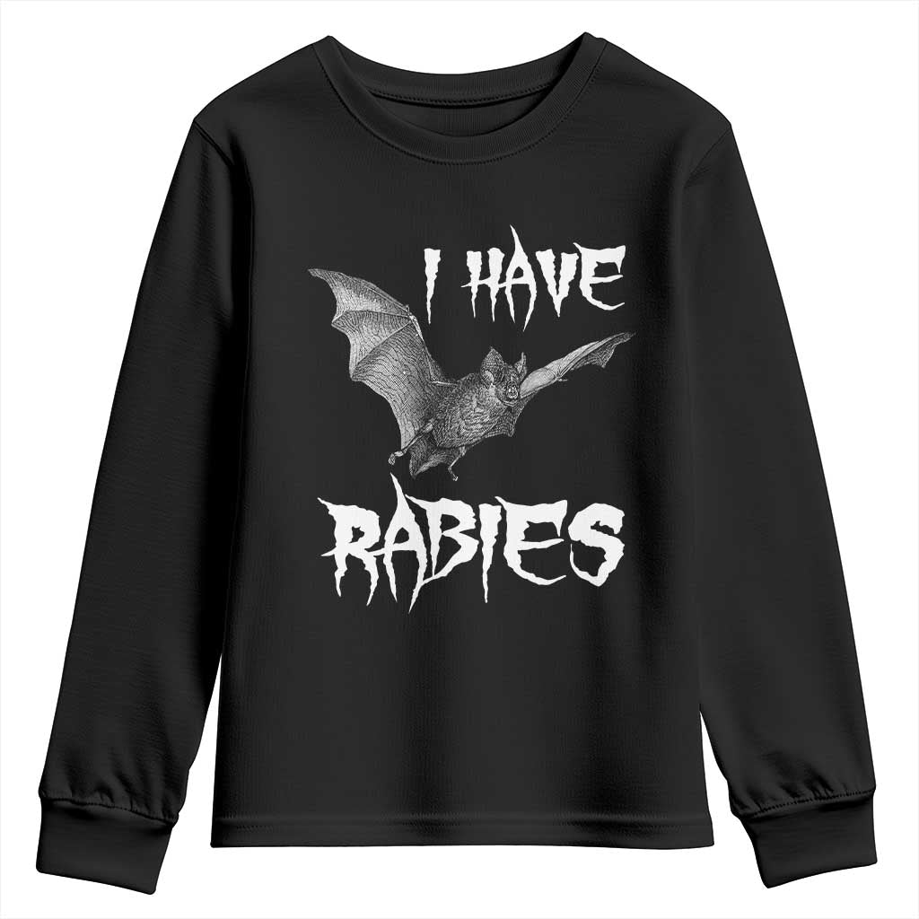 I Have Rabies Bat Youth Sweatshirt Funny Meme Quotes TS11 Black Print Your Wear